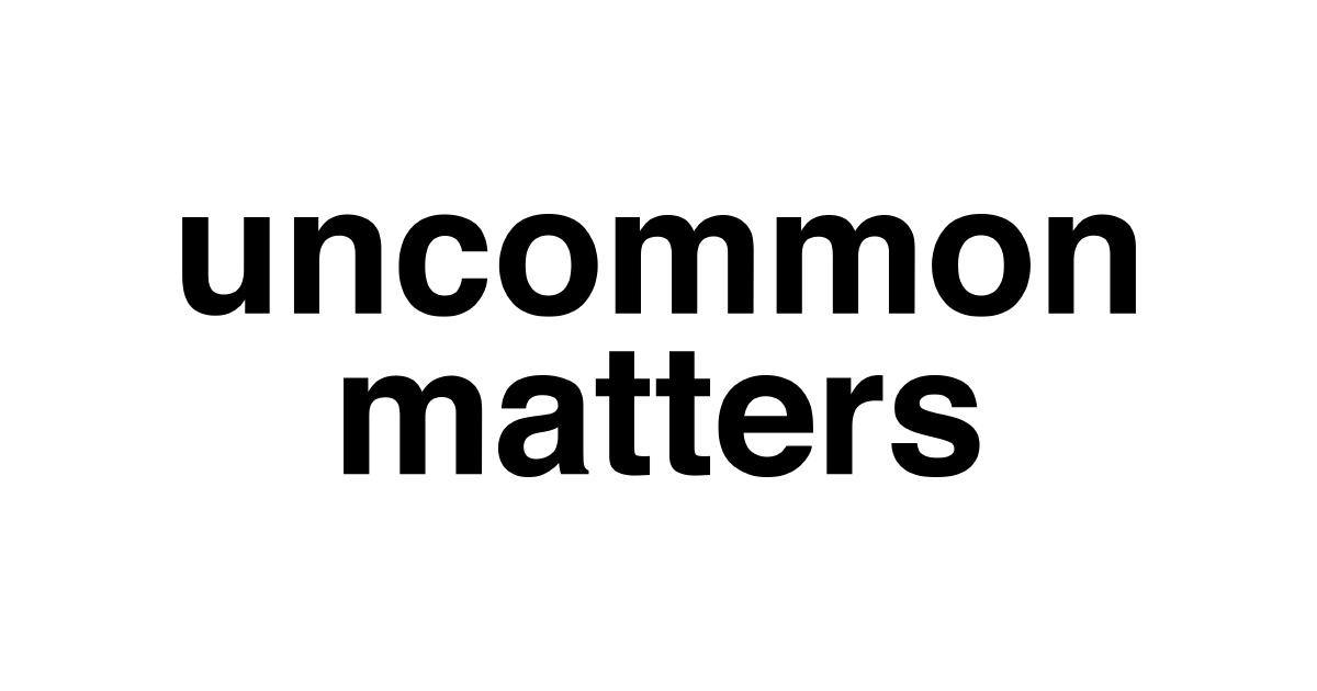 homepage uncommon matters
